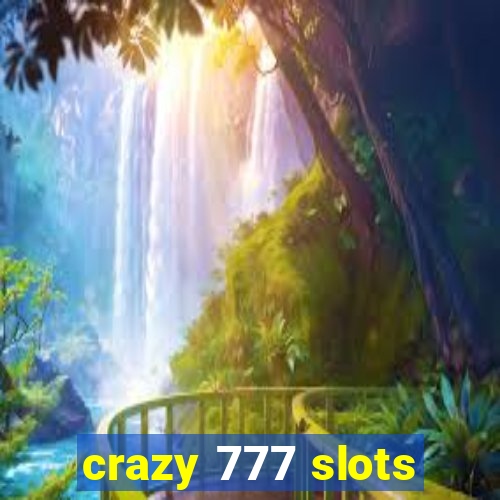 crazy 777 slots